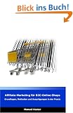 Affiliate-Marketing f�r B2C-Online-Shops: Grundlagen, Methoden und Auspr�gungen in der Praxis