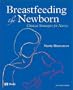 Breastfeeding the Newborn: Clinical Strategies for Nurses