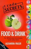 Books : Trade Secrets: Food And Drink: Food and Drink (Trade Secrets)