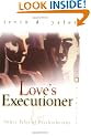 Love's Executioner: & Other Tales of Psychotherapy (Perennial Classics)