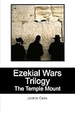 Ezekial Wars Trilogy: The Temple Mount