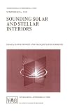 Sounding Solar and Stellar Interiors (International Astronomical Union Symposia)