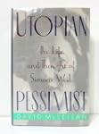 Utopian Pessimist: The Life and Thoug...