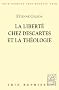 La libert� chez Descartes et la th�ologie