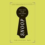 Snoop: What Your Stuff Says About You (Unabridged)