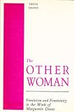 The other woman : feminism and femininity in the work of Marguerite Duras