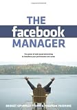 The Facebook manager : the psychology and practice of web-based social networking