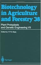 Plant Protoplasts and Genetic Engineering VII (Biotechnology in Agriculture and Forestry) (v. 7)