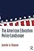 The American Education Policy Landscape