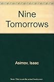 Nine tomorrows : tales of the near future
