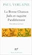 La Bonne Chanson/Jadis Et Naguere/Parallelement