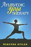 Ayurvedic Yoga Therapy