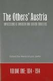The Others' Austria: Impressions of American And British Travellers, 1814-1914