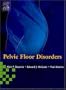 Pelvic Floor Disorders, 1e