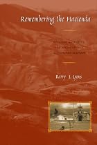 Remembering the Hacienda: Religion, Authority, and Social Change in Highland Ecuador