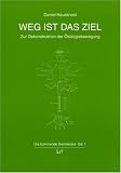 Weg ist das Ziel