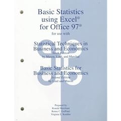 Basic Statistics Using Excel for Office 97 for Use with Statistical Techniques in Business and Economics, 10th Edition: Basic Statistics for Business and Economics, 2nd Edition