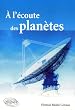 A l'�coute des plan�tes