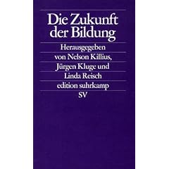 Die Zukunft der Bildung. (Taschenbuch)
