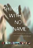 Thing With No Name