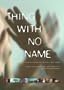 Thing With No Name