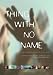 Thing With No Name