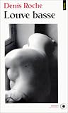  Louve basse de Denis Roche