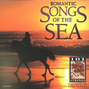 101 Strings Orchestra - Romantic Songs of the Sea - Zortam Music