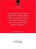 La quete dans Le Cuer dAmours espris de Rene dAnjou comme reecriture du Roman de la Rose et de la Queste del Sang Graal: Quete dune nouvelle ethique princiere (French text)