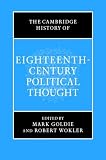 The Cambridge History of Eighteenth-Century Political Thought (The Cambridge History of Political Thought)