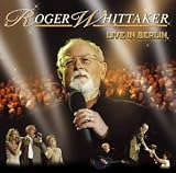 Live in Berlin - Roger Whittaker