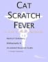 Cat Scratch Fever - A Medical Dictionary, Bibliography, and Annotated Research Guide to Internet References