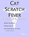 Search : Cat Scratch Fever: A Medical Dictionary, Bibliography, And Annotated Research Guide To Internet References