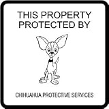 CHIHUAHUA property protection dog street sign
