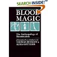 Blood Magic: The Anthropology of Menstruation by Thomas Buckley and Alma Gottlieb