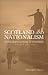 Scotland and Nationalism: Scottish Society and Politics 1707 to the Present