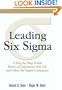 Leading Six Sigma: A Step-by-Step Guide Based on Experience with GE and Other Six Sigma Companies