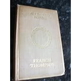 SELECTED POEMS OF FRANCIS THOMPSON.by Francis & Wilfred...