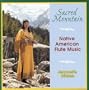 Sacred Mountain:Native American Flute Music