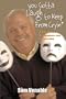 You Gotta Laugh To Keep From Cryin': A Baby Boomer Contemplates Life Beyond Fifty