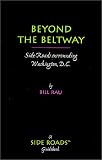  : Beyond the Beltway : Side Roads Surrounding Washington, D.C.