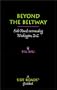 Beyond the Beltway : Side Roads Surrounding Washington, D.C.
