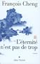 L'Eternit� n'est pas de trop