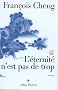 L'Eternit� n'est pas de trop