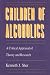 Children of Alcoholics: A Critical Appraisal of Theory and Research (The John D. & Catherine T. MacArthur Foundation series)