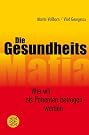 Die Gesundheitsmafia: Wie...