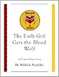 The Early Girl Gets the Blood Wolf