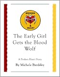 The Early Girl Gets the Blood Wolf
