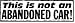 THIS IS NOT AN ABANDONED CAR! decal bumper sticker