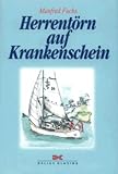 Herrentörn auf Krankenschein